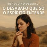 O Desabafo Que Só o Espírito Entende: Quando Nem Você Sabe o Que Dizer