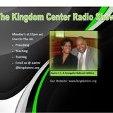 Live @12noon est "The Kingdom Center Radio Show" Hosts Pastor Clennie and Evangelist Deborah Wilkins