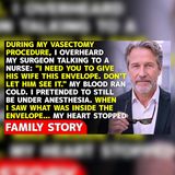 During My Vasectomy, I Heard What My Wife Was Hiding | Family Stories