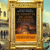 Matteo Strukul: "La vendetta dei leoni di Venezia"