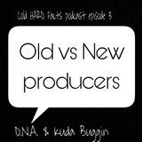 Old vs New Producers