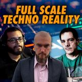 Full Scale Techno Reality Incoming