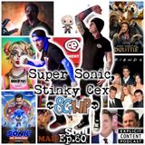 Ep 60 - Super Sonic, Stinky Cex