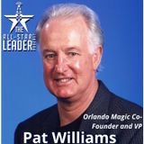 Episode 058 - Orlando Magic Co-Founder and VP Pat Williams