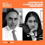 Las noticias del año: el escándalo de Laura Sarabia y Armando Benedetti