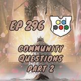 Commander ad Populum, Ep 296 - Community Questions - Part 2