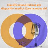 Registrazione dei dispositivi medici in Italia. Ecco la CID!