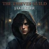 The Thieves Guild Friday Binge - Chapters 28-32