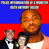 Police Interrogation of a Monster Keith Anthony Dozier