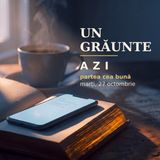 Un grăunte | AZI · 27 octombrie, Luca 13