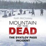 Keith McCloskey on The Dyatlov Pass Incident - January 25, 2014
