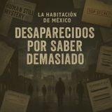 Personas Desaparecidas por Saber Demasiado