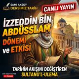 Alimlerin Sultanı  İzzeddin Bin Abdusselam