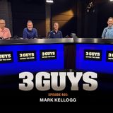 3 Guys Before The Game - Mark Kellogg Visits (Episode 465)