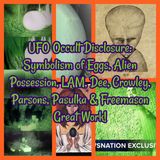 UFO Occult Disclosure: Symbolism of Eggs, Alien Possession, LAM, Dee, Crowley, Parsons, Pasulka & Freemason Great Work!