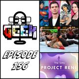 Episode 156 (Superman Legacy, Roman Reigns, The Sims 5 and more) #DoYouSpeakGeek #DYSG