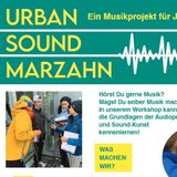 140. Urban Sound Marzahn: ein Musikprojekt für Jugendliche