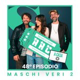 Maschi Veri 2: Francesco Montanari e Thony | Andiamo al cinema a casa 48