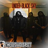 Ep #490 Under Black Sky on The Loud Spot