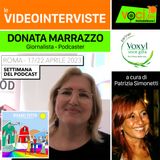SETTIMANA DEL PODCAST 2023: la giornalista e podcaster DONATA MARRAZZO su VOCI.fm  - clicca play e ascolta l'intervista