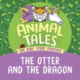 The Otter And The Dragon