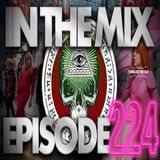 IN THE MIX - EPISODE 224 - POP CULTURE TALK WITH THE ILLUMINATI - YOU OUTTA KNOW!