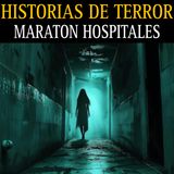 2 HORAS DE TERROR EN HOSPITALES / MARATON PARA NO DORMIR ESTA NOCHE / RELATOS DE TERROR / L.C.E.