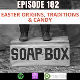 Easter Origins, Traditions & Candy