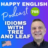 765 - Idioms With Tree and Leaf