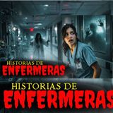 Ese Paciente Ya Estaba Muerto… Pero Me Habló / 10 Relatos de TERROR de ENFERMERAS en HOSPITALES