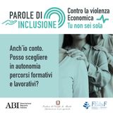 Anch’io conto. Posso scegliere in autonomia percorsi formativi e lavorativi?