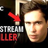The YouTuber Who Became a Murderer on Livestream