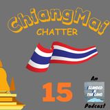 EP 15:  Chiang Mai's Burning Season - (Dusty December & Smokey Season Speak!)