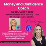 Money & Confidence Coach  with Guest Casey Jade