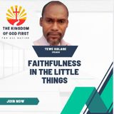 FAITHFULNESS IN THE LITTLE THINGS