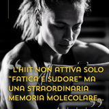 [Formula HIIT] La Memoria Molecolare dell'HIIT