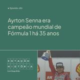 282 | Ayrton Senna era tricampeão mundial de Fórmula 1 há 35 anos