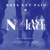 No Last Race w/ Mick Guerin - Episode Three