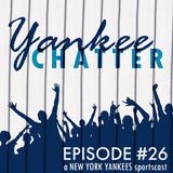 Yankee Chatter - Episode #26