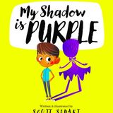 "My Shadow is Purple" By Scott Stuart