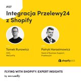#7 Integracja Przelewy24 z Shopify - Flying with Shopify: Expert Insights | E-commerce | Shopify