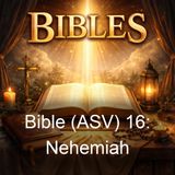 Bible ASV 16 Nehemiah - American Standard Version