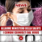 Allarme Ministero Della Salute: Tutti I Comuni Coinvolti Dal Virus!