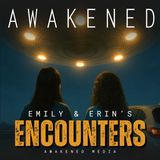 Emily & Erin: UFO Close Encounter, Missing Time, Telepathic Orbs, Ghosts, RH Neg. Blood, Premonitions, Indigo Children & the Hatman