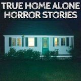 10 True Home Alone Horror Stories