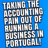 Taking the accounting pain out of running a business in Portugal!