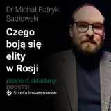 Czego się boją rosyjskie elity i w jakim stanie jest gospodarka Rosji - Michał Sadłowski | Procent Składany
