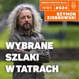 #024 8a.pl - Szymon Ziobrowski. Wybrane szlaki w Tatrach.