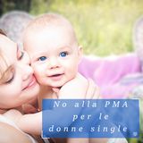 PMA per donne single: la Corte Costituzionale dice no