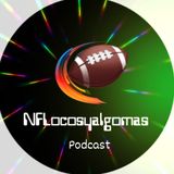 NFLocos y algo mas - Temporada 2 Episodio 3 / Power Rankings 1.2